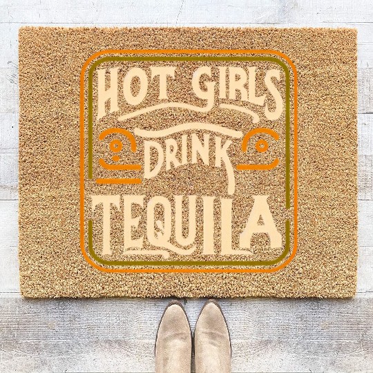 Hot Girls Drink Tequila 7 Coir Doormats