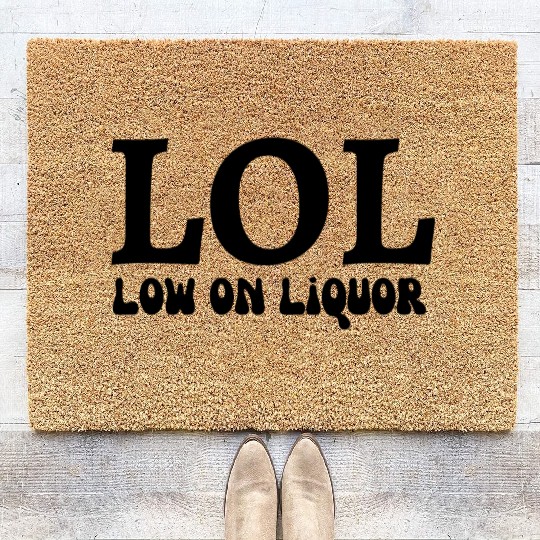 LOL - low on liquor Coir Doormats