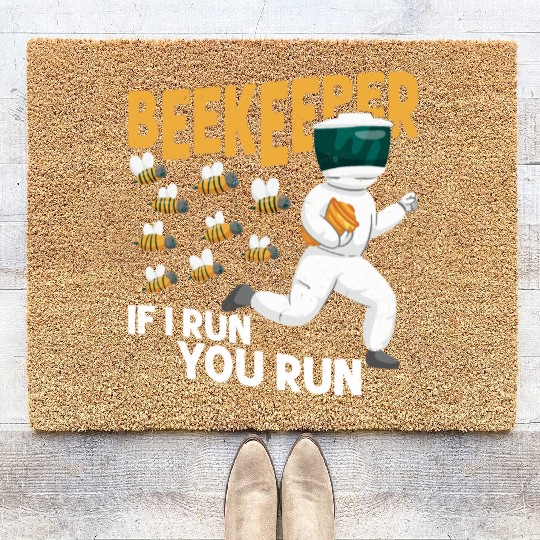 Beekeeper If I Run, You Run Beekeeping Apiarist Coir Doormats