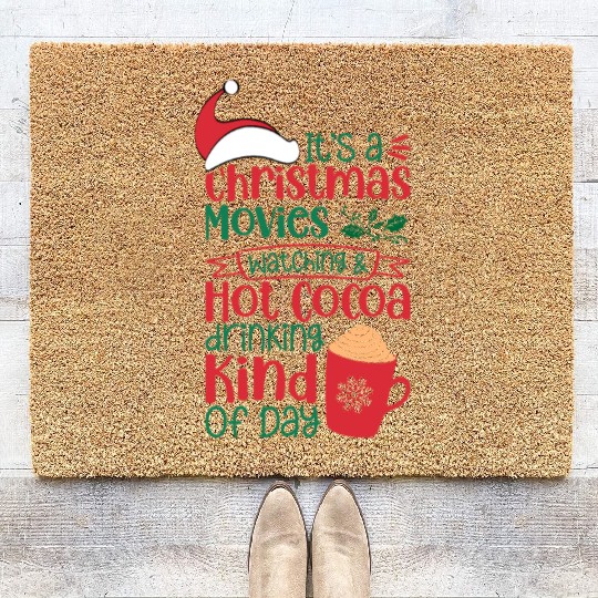 Its a Christmas Movies Watching and Hot Cocoa Coir Doormats