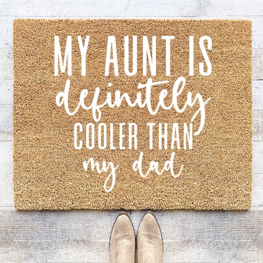 My Aunt is Definitely Cooler Than My Dad Coir Doormats