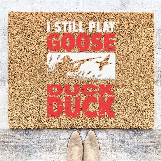 I Still Play Duck Duck Goose Coir Doormats Duck Hunt Coir Doormats