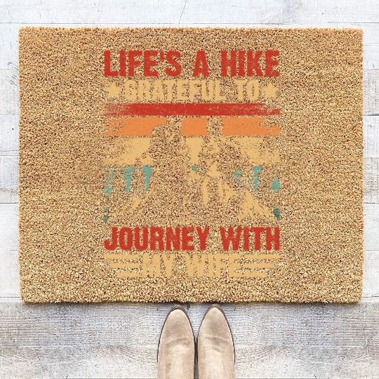 Life s a Hike Grateful to Journey with My Wife Coir Doormats