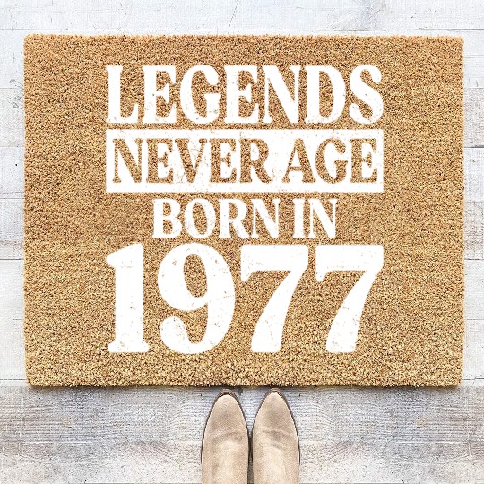 Legends Never Age Born In 1977 Birthday Coir Doormats