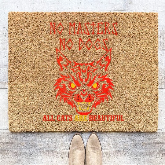 No masters no dogs all cats are beautiful Coir Doormats