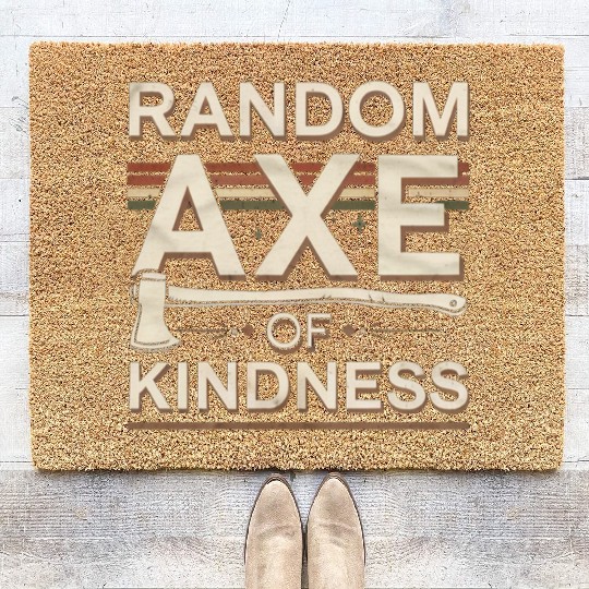 Random Axe Of Kindness 6 Coir Doormats