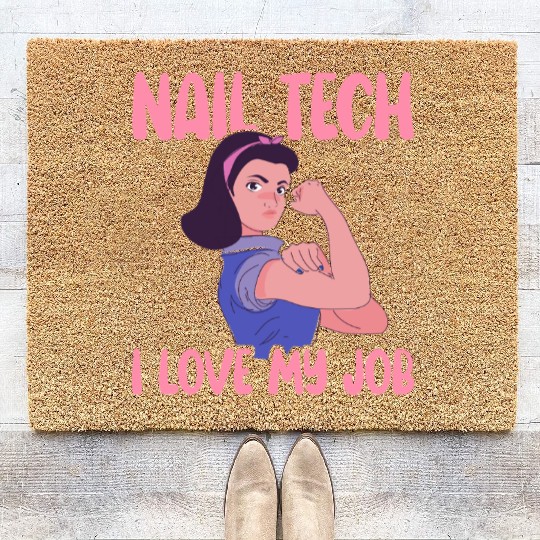 Nail Tech I Love My Job Nail Technician Nail Coir Doormats