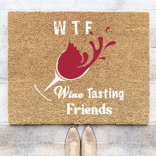 WTF Wine Tasting Friends Coir Doormats Funny Birthday Gi
