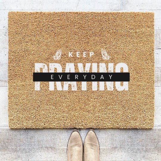 Keep praying everyday, Religious apparel Coir Doormats