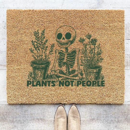 Plant Lover Skeleton Design - Plants Not People Coir Doormats