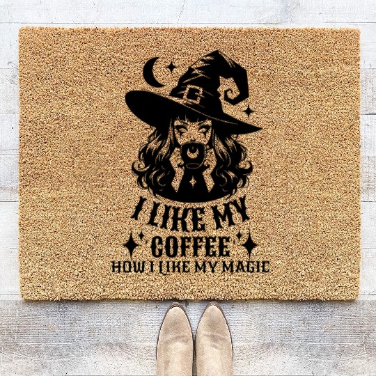 I Like My Coffee How I Like My Magic Coffee Witch Coir Doormats