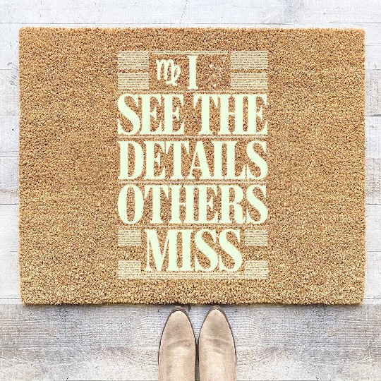 Virgo Zodiac I See The Details Others Miss Coir Doormats