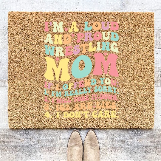 Loud and Proud Wrestling Mom Coir Doormats