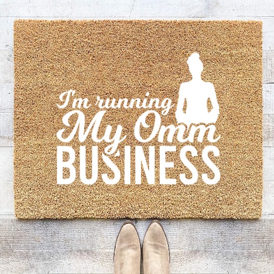 I'm Running My Omm Business Coir Doormats