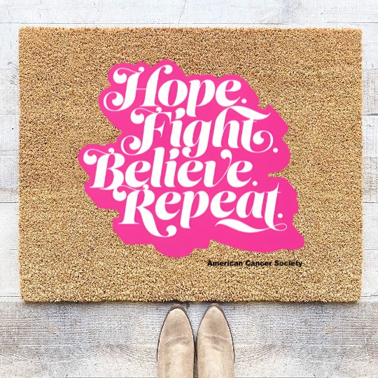 Hope Fight Believe Repeat American Cancer Society Coir Doormats