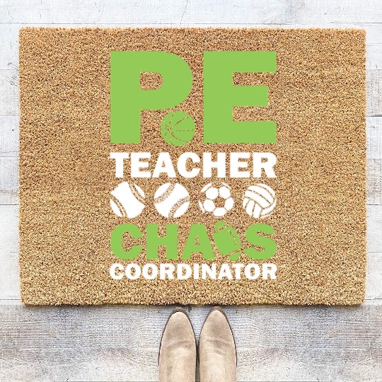 PE teacher chaos coordinator Coir Doormats