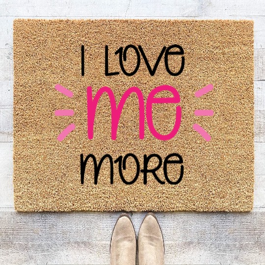 I Love Me More Coir Doormats