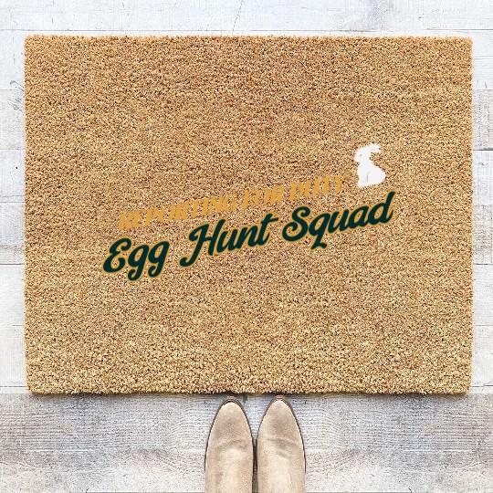 Reporting For Duty Egg Hunt Squad Easter Coir Doormats