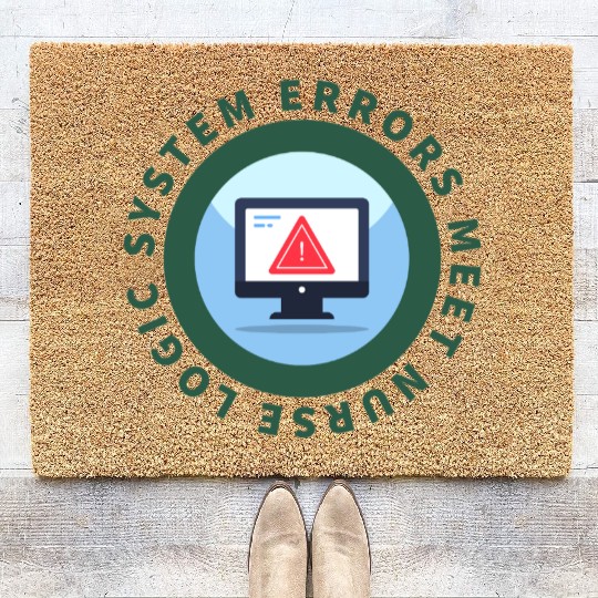 System Errors Meet Nurse Logic - Funny Informatics Coir Doormats
