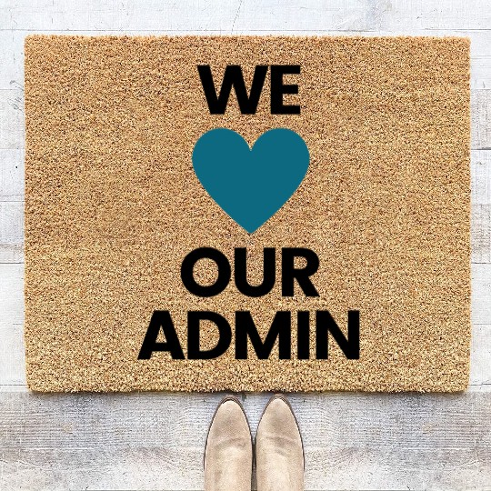 We Heart Our Admin - Teal & Black Design Coir Doormats