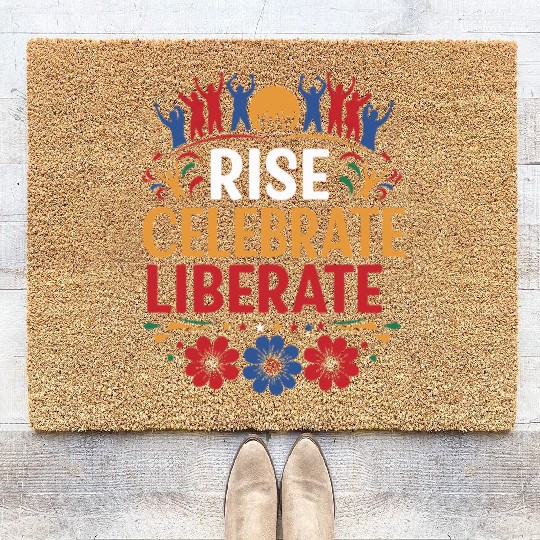 Rise, Celebrate, Liberate: Juneteenth Freedom Coir Doormats