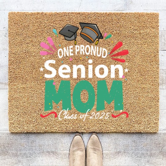 One Proud Senior Mom Class of 2025 Back to School Coir Doormats