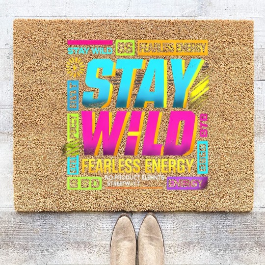 Stay Wild - Fearless Energy Streetwear Design Coir Doormats