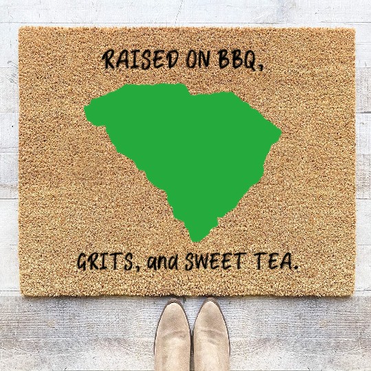 Raised On BBQ, Grits, and Sweet Tea South Carolina Coir Doormats