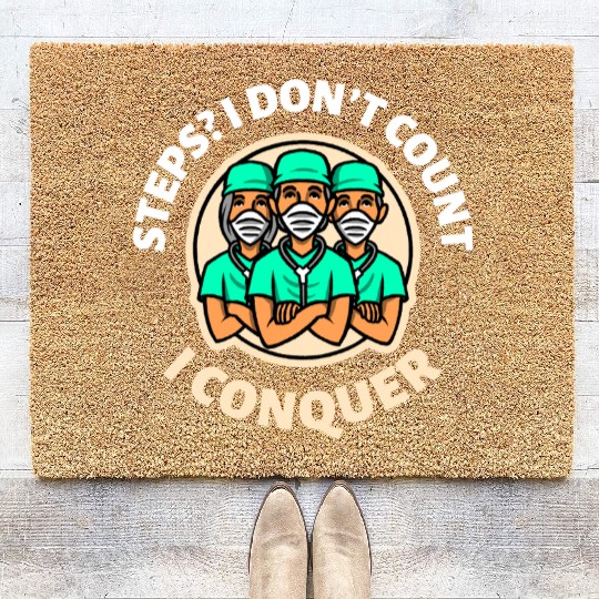 Steps? I don't count I conquer Ambulatory Nurse Coir Doormats