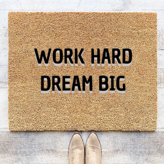 Work Hard, Dream Big - Bold Minimalist Typography Coir Doormats
