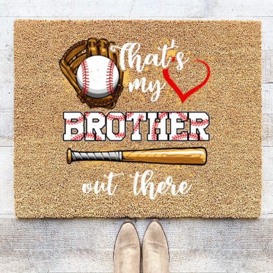 That's My Brother Out There Baseball Sister Coir Doormats
