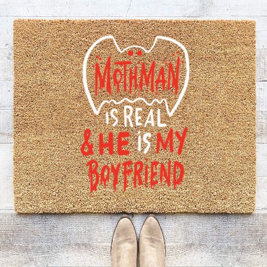 Mothman Is Real He Is My Boyfriend Coir Doormats