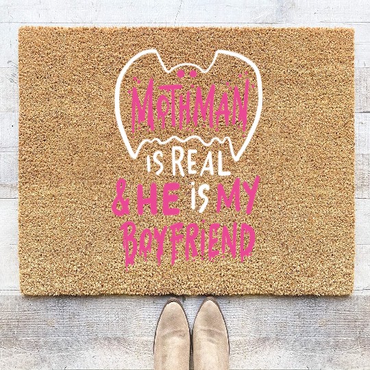 Mothman Is Real He Is My Boyfriend Coir Doormats