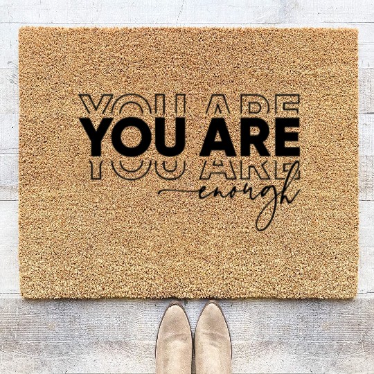 You Are Enough: Embrace Your Worth Coir Doormats