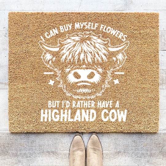 I Can Buy Myself Flowers Highland Cow Coir Doormats