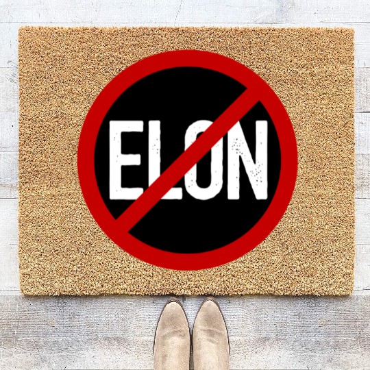 Anti Elon Musk Bumper Fascist prohibition sign Coir Doormats