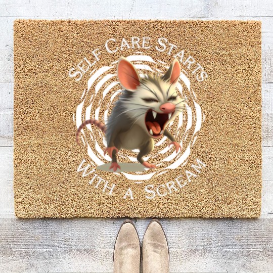 Self Care Starts with a Scream – Unhinged and Loud Coir Doormats