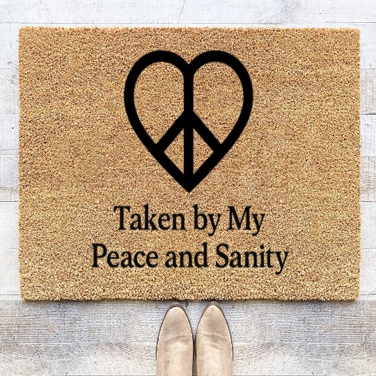 Taken by My Peace and Sanity Coir Doormats