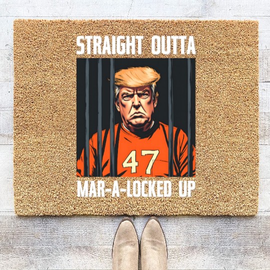Anti-Trump Funny Straight Outta Mar-A-Locked Up Coir Doormats