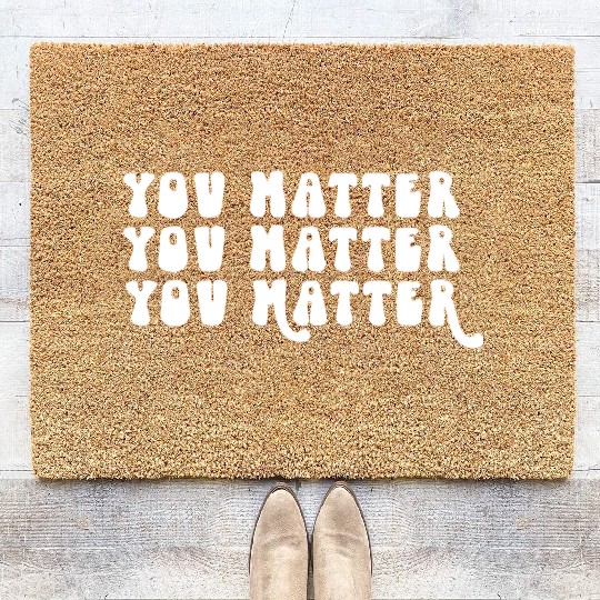 You Matter Positive Affirmation Motivation Coir Doormats