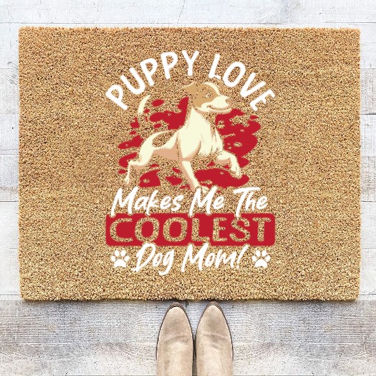 Puppy Love the Coolest Dog Mom! My Mom Is Cool Dog Coir Doormats