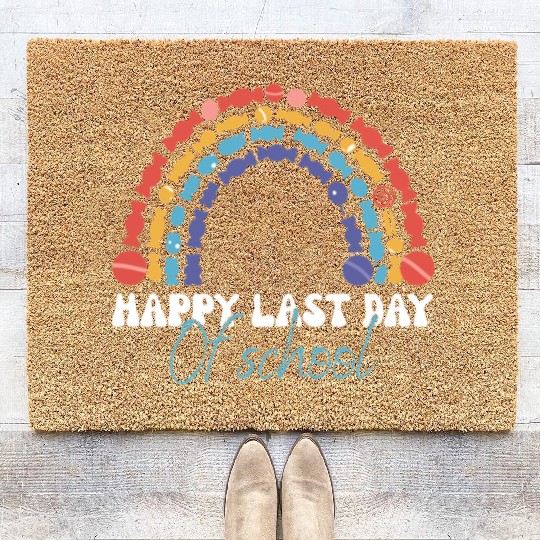 Happy Last Day Of School Teacher Women friend Coir Doormats