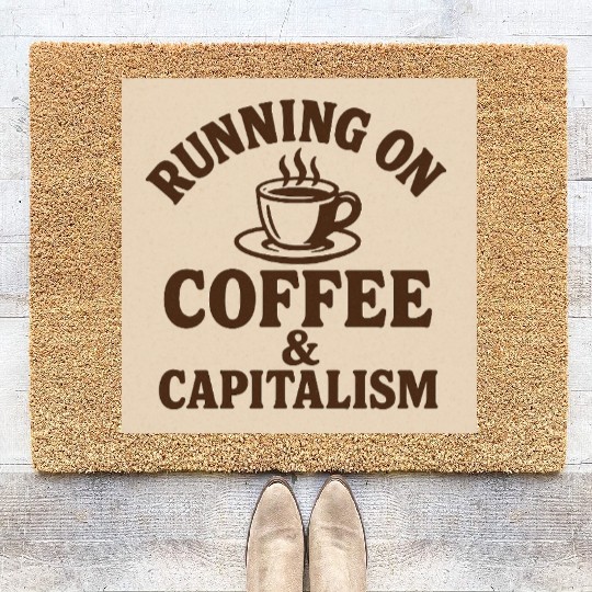 Coffee and Capitalism Lover Quote Coir Doormats