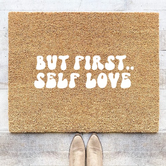 But First Self Love Motivational Message Coir Doormats