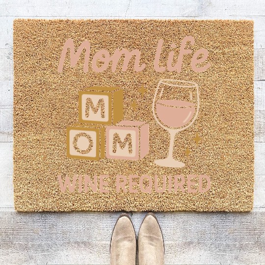 Single Mom Life Chaos Coordinator Wine Coffee Coir Doormats