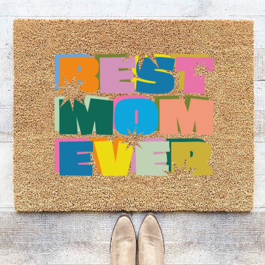 Best Mom Ever Coir Doormats