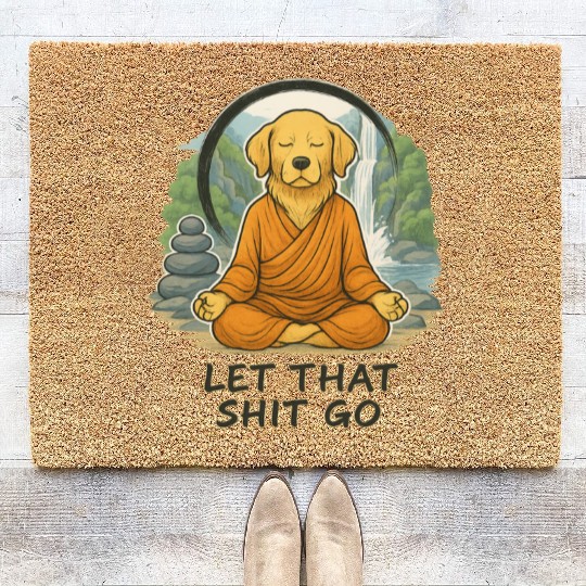 Let That Shit Go Coir Doormats