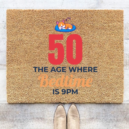 50th Birthday Bedtime 9PM Corgi Funny Coir Doormats