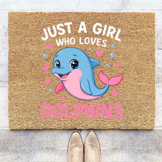Just A Girl Who Loves Dolphins Summer Ocean Animal Coir Doormats