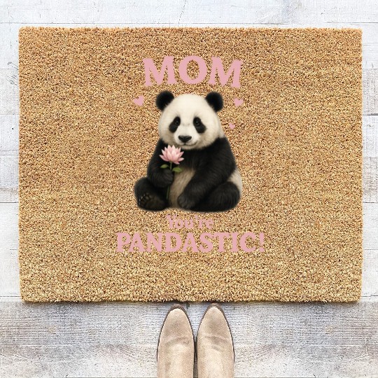 Mom, You're Pandastic – Realistic Panda Mother's D Coir Doormats